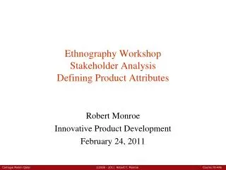 Ethnography Workshop Stakeholder Analysis Defining Product Attributes