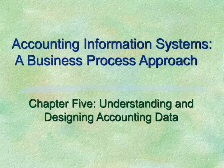 accounting information systems a business process approach