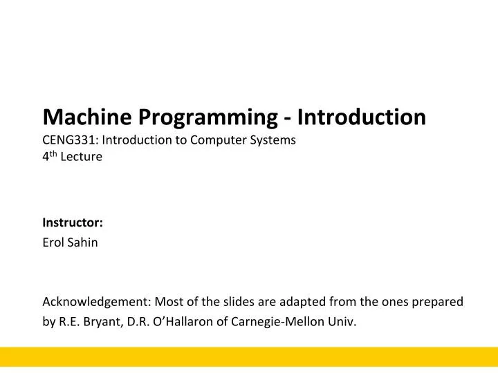 machine programming introduction ceng331 introduction to computer systems 4 th lecture
