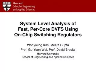 System Level Analysis of Fast, Per-Core DVFS Using On-Chip Switching Regulators