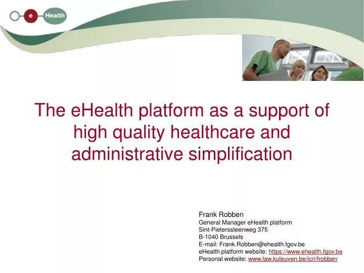 the ehealth platform as a support of high quality healthcare and administrative simplification