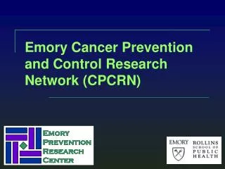 Emory Cancer Prevention and Control Research Network (CPCRN)