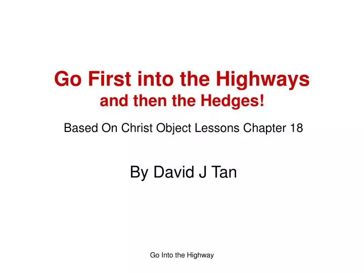 go first into the highways and then the hedges