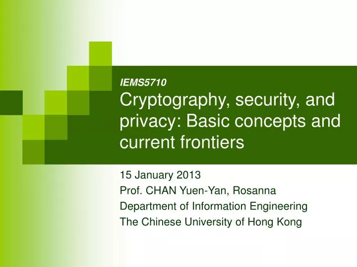 ie ms5710 cryptography security and privacy b asic concepts and current frontiers