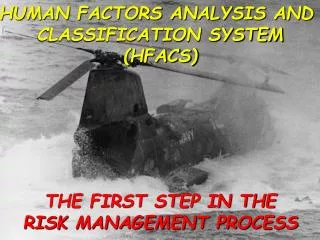 HUMAN FACTORS ANALYSIS AND CLASSIFICATION SYSTEM (HFACS)