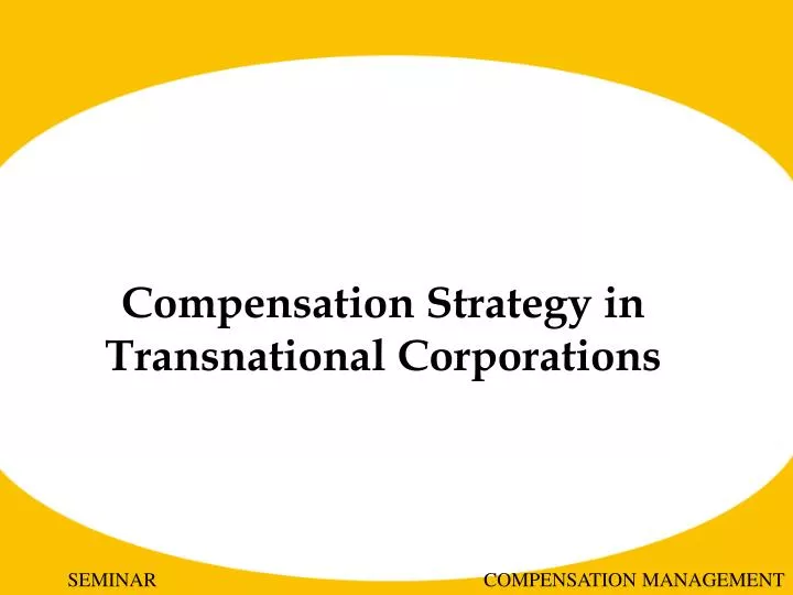 compensation strategy in transnational corporations