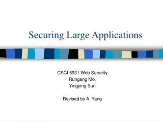 Securing Large Applications