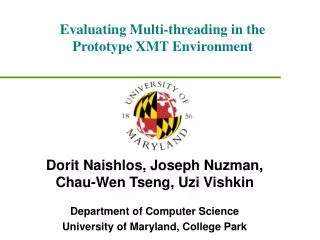 Evaluating Multi-threading in the Prototype XMT Environment