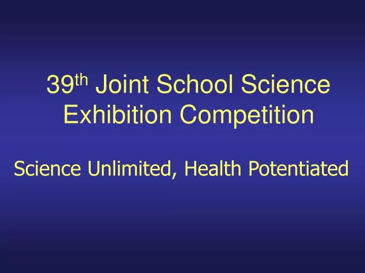 39 th joint school science exhibition competition