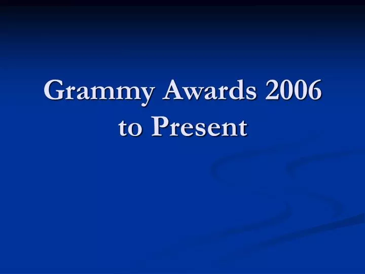 grammy awards 2006 to present