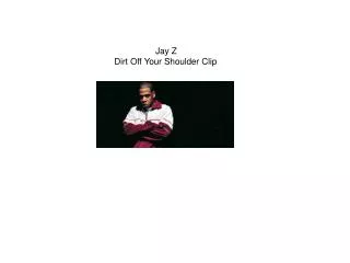 Jay Z Dirt Off Your Shoulder Clip