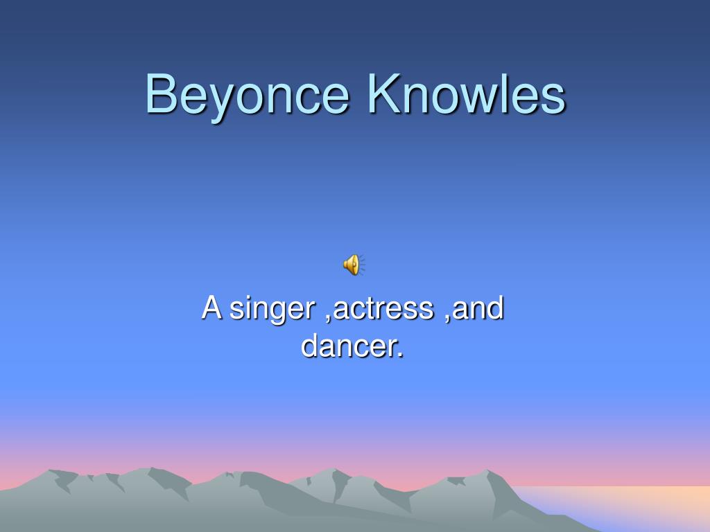 PPT - Beyonce Knowles PowerPoint Presentation, free download - ID:5104749