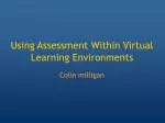 Using Assessment Within Virtual Learning Environments