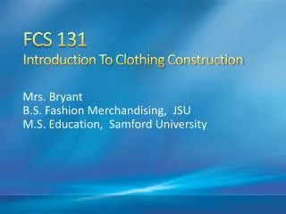 FCS 131 Introduction To Clothing Construction