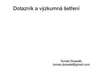 dotazn k a v zkumn et en