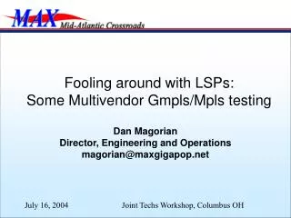 Fooling around with LSPs: Some Multivendor Gmpls/Mpls testing