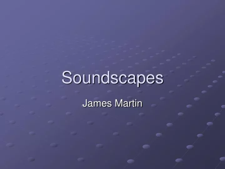 soundscapes