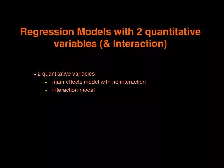 regression models with 2 quantitative variables interaction