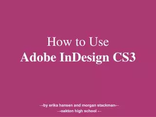 How to Use Adobe InDesign CS3