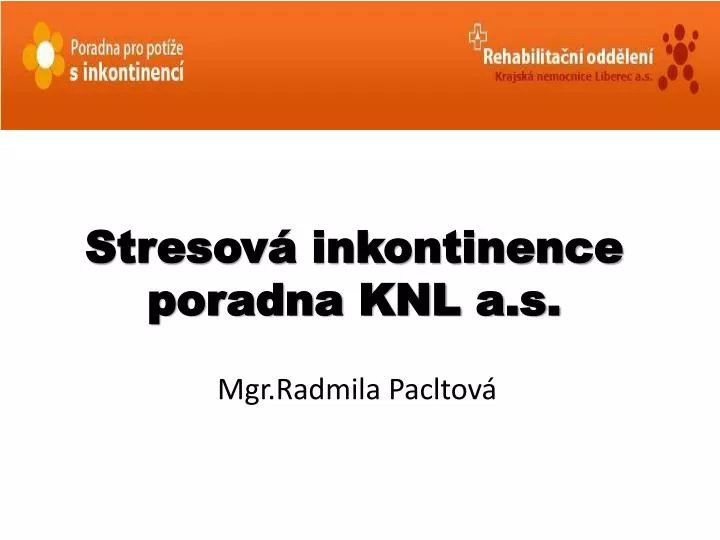 stresov inkontinence poradna knl a s