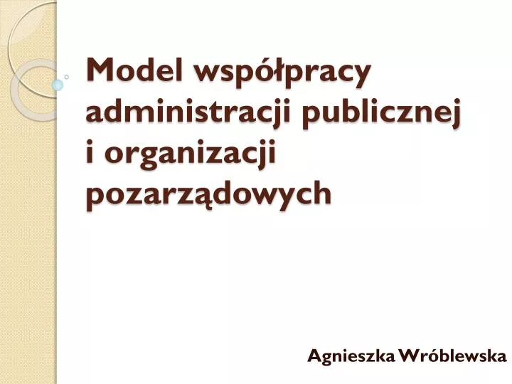 model wsp pracy administracji publicznej i organizacji pozarz dowych
