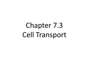 Chapter 7.3 Cell Transport
