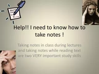 Help!! I need to know how to take notes !