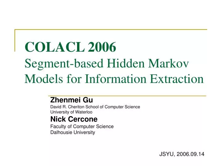 colacl 2006 segment based hidden markov models for information extraction
