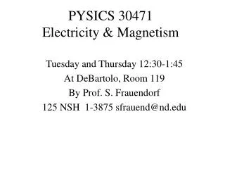 PYSICS 30471 Electricity &amp; Magnetism