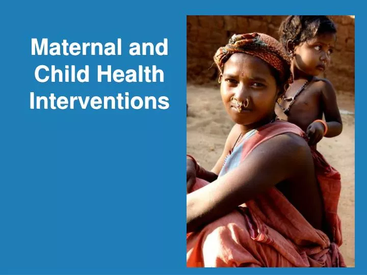 maternal and child health interventions