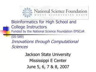 Jackson State University Mississippi E Center June 5, 6, 7 &amp; 8, 2007