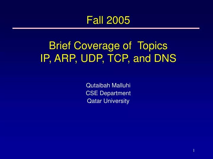 fall 2005 brief coverage of topics ip arp udp tcp and dns