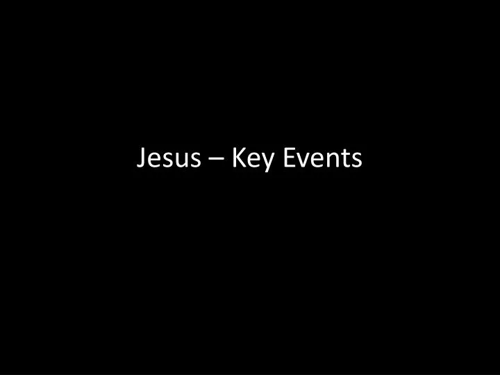 jesus key events