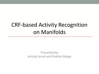 CRF-based Activity Recognition on Manifolds