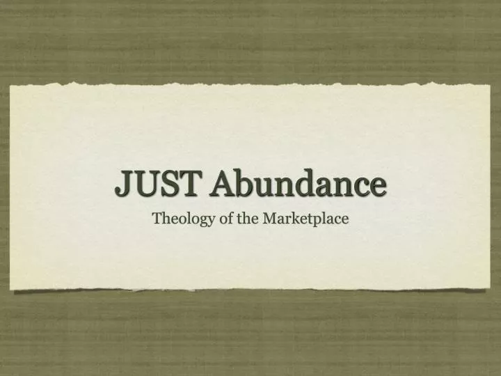 just abundance