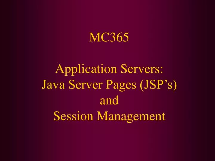 mc365 application servers java server pages jsp s and session management