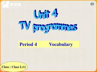 Unit 4 TV programmes