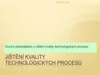 vod k p edn k m o ji t n kvality technologick ch proces