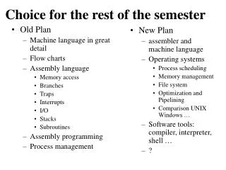 Choice for the rest of the semester