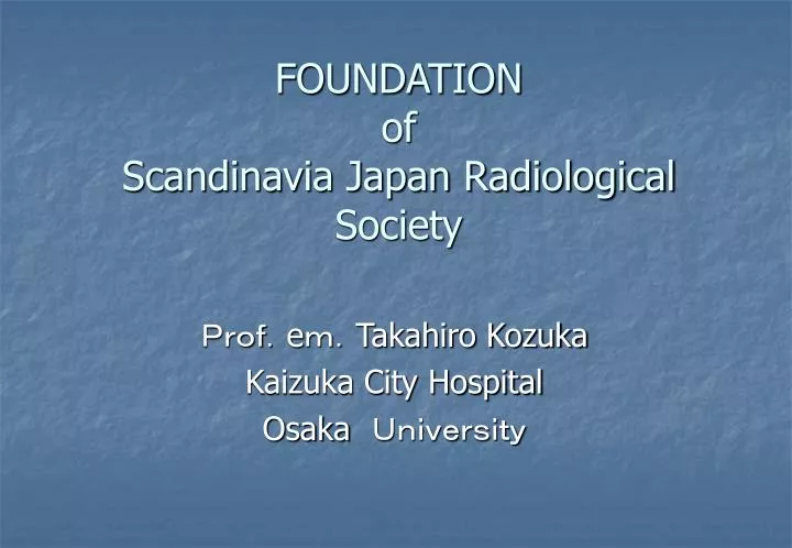 foundation of scandinavia japan radiological society
