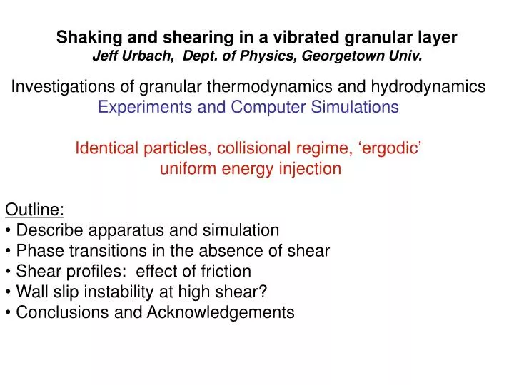 shaking and shearing in a vibrated granular layer jeff urbach dept of physics georgetown univ