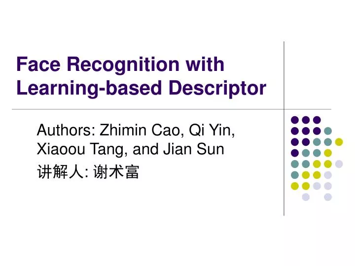face recognition with learning based descriptor