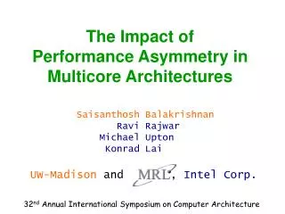 The Impact of Performance Asymmetry in Multicore Architectures