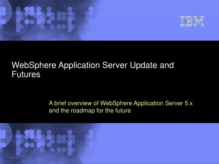 websphere application server update and futures