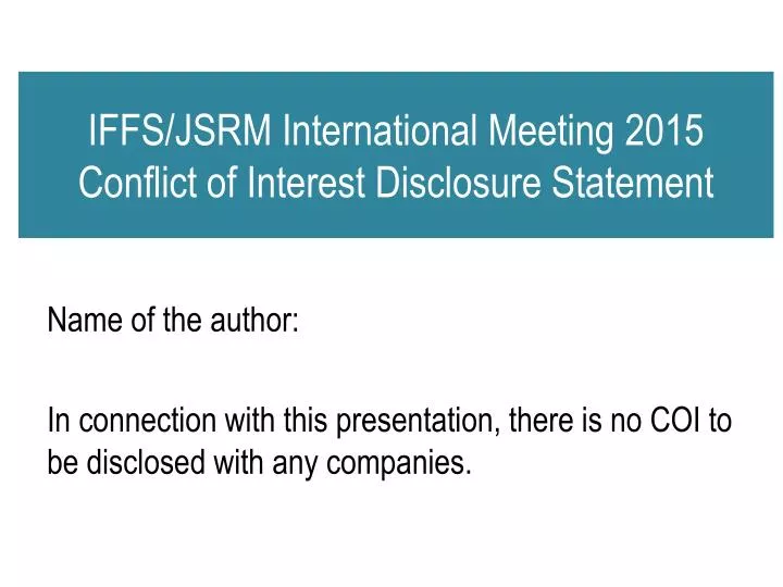 iffs jsrm international meeting 2015 conflict of interest disclosure statement