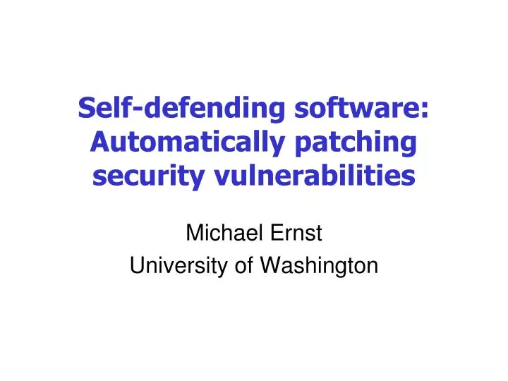 self defending software automatically patching security vulnerabilities