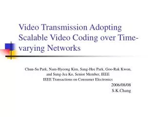 Video Transmission Adopting Scalable Video Coding over Time-varying Networks