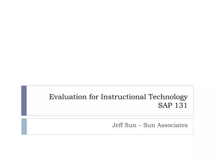 evaluation for instructional technology sap 131