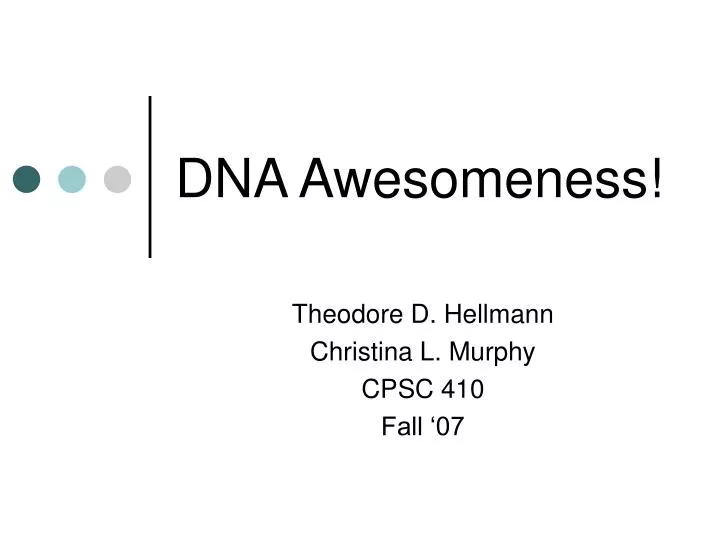 dna awesomeness