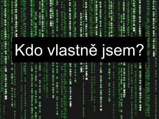 kdo vlastn jsem